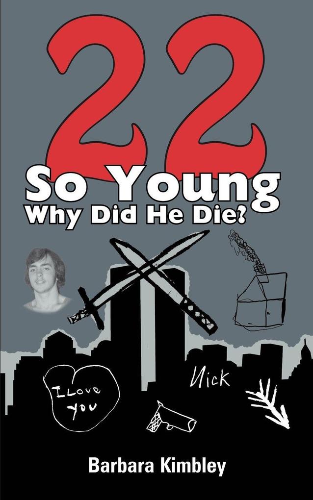 22 So Young Why Did He Die?