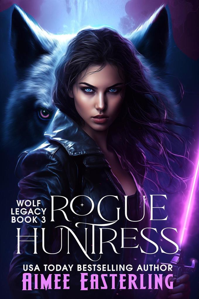 Rogue Huntress (Wolf Legacy #3)
