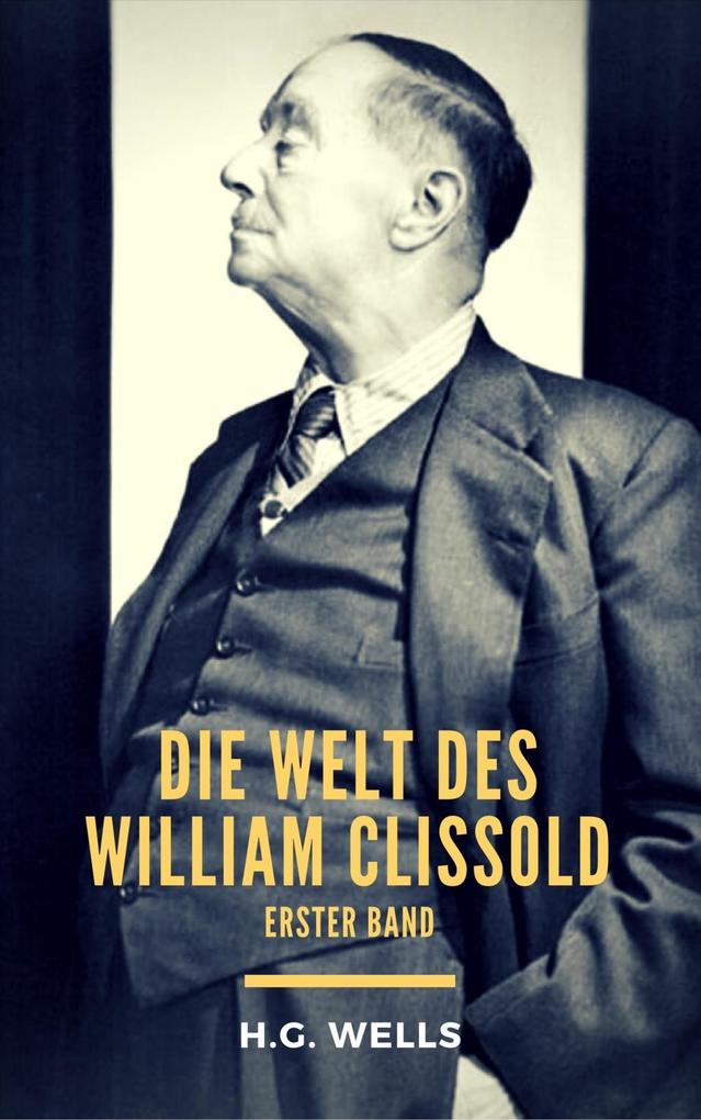 Die Welt des William Clissold