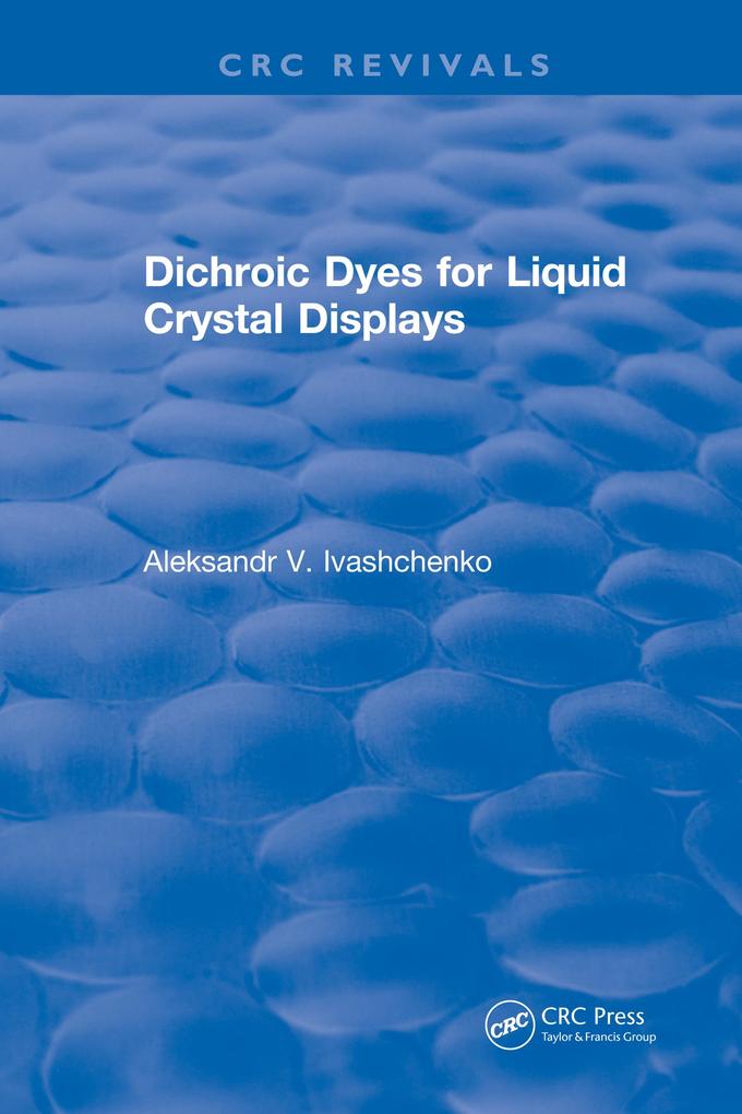Dichroic Dyes for Liquid Crystal Displays