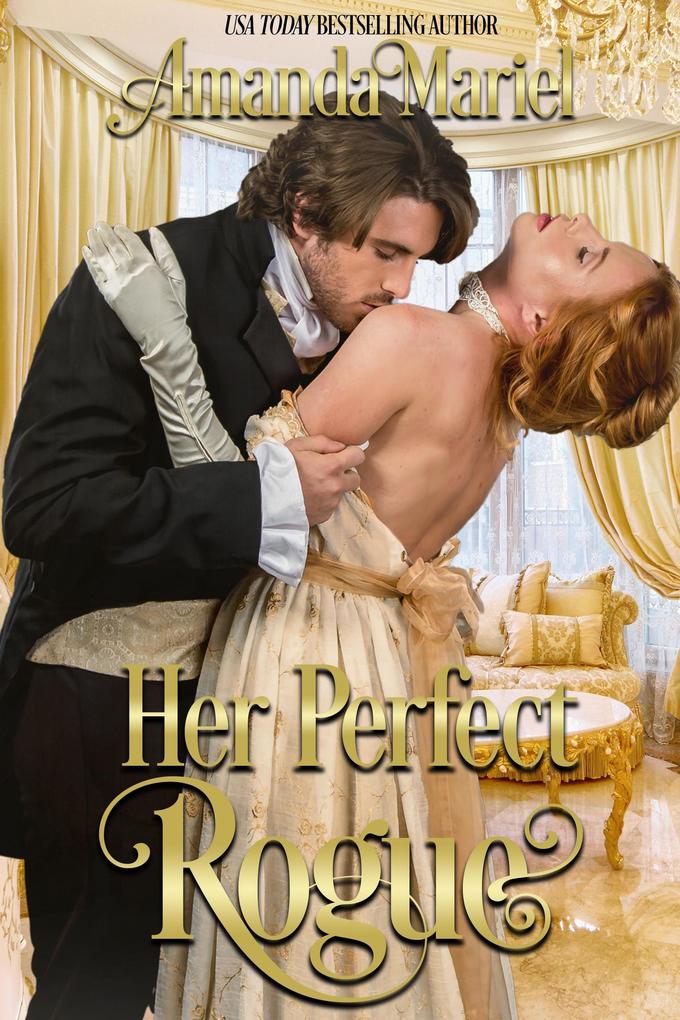 Her Perfect Rogue (A Rogue‘s Kiss #1)