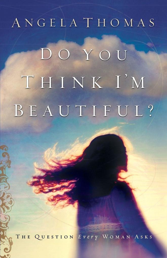 A Do You Think I'm Beautiful?
