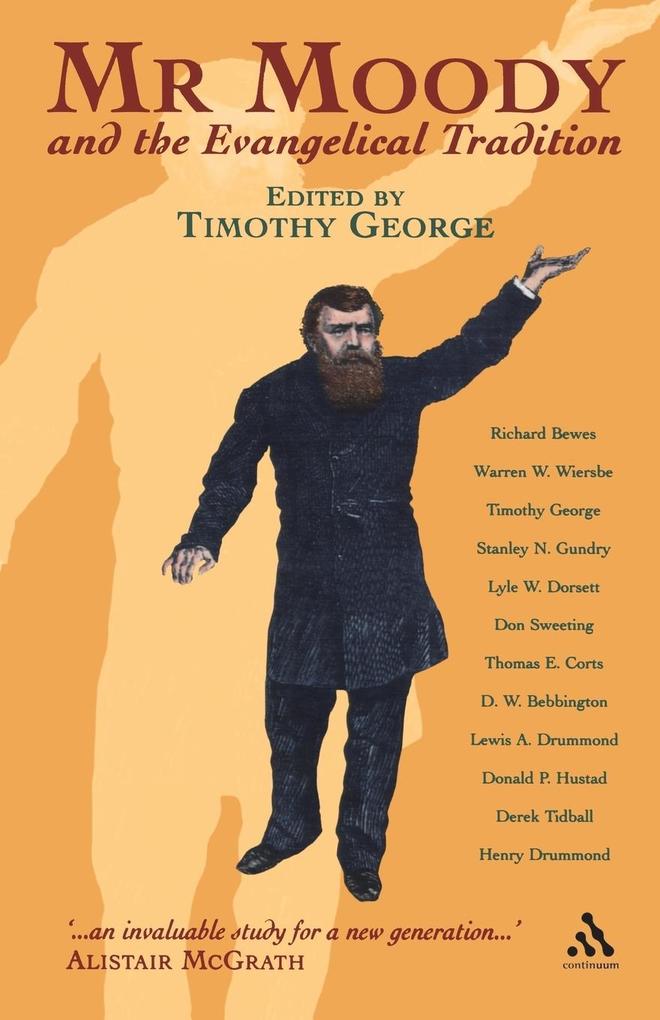 Mr. Moody and the Evangelical Tradition