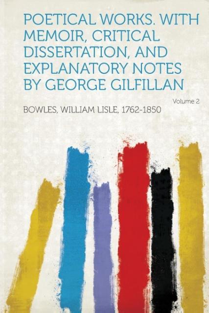Poetical Works. with Memoir, Critical Dissertation, and Explanatory Notes by George Gilfillan Volume 2 als Taschenbuch von