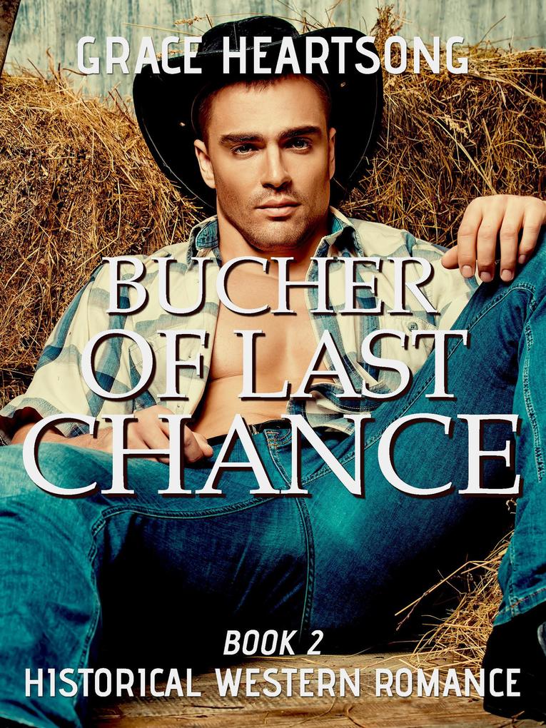 Historical Western Romance: Butcher Of Last Chance (Redmond‘s Gold #2)