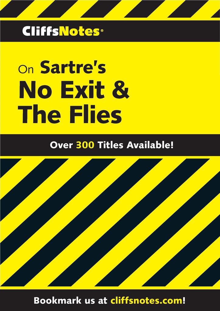 CliffsNotes on Sartre‘s No Exit & The Flies
