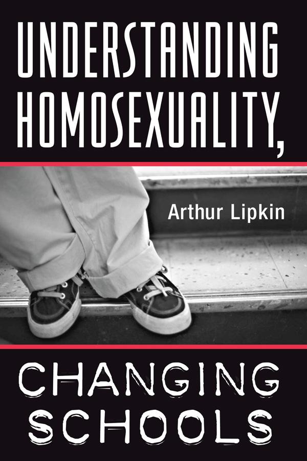 Understanding Homosexuality Changing Schools