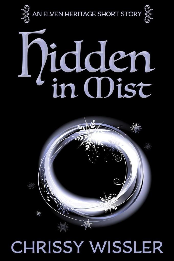 Hidden in Mist (Elven Heritage #1)