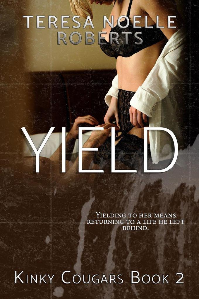 Yield (Kinky Cougars #2)