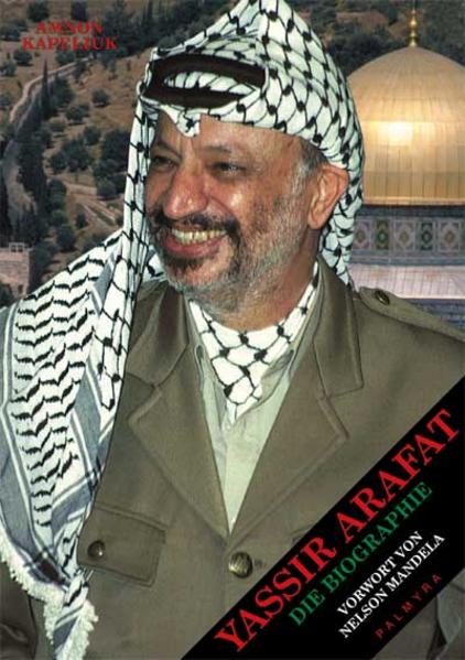 Yassir Arafat - Die Biographie - Amnon Kapeliuk