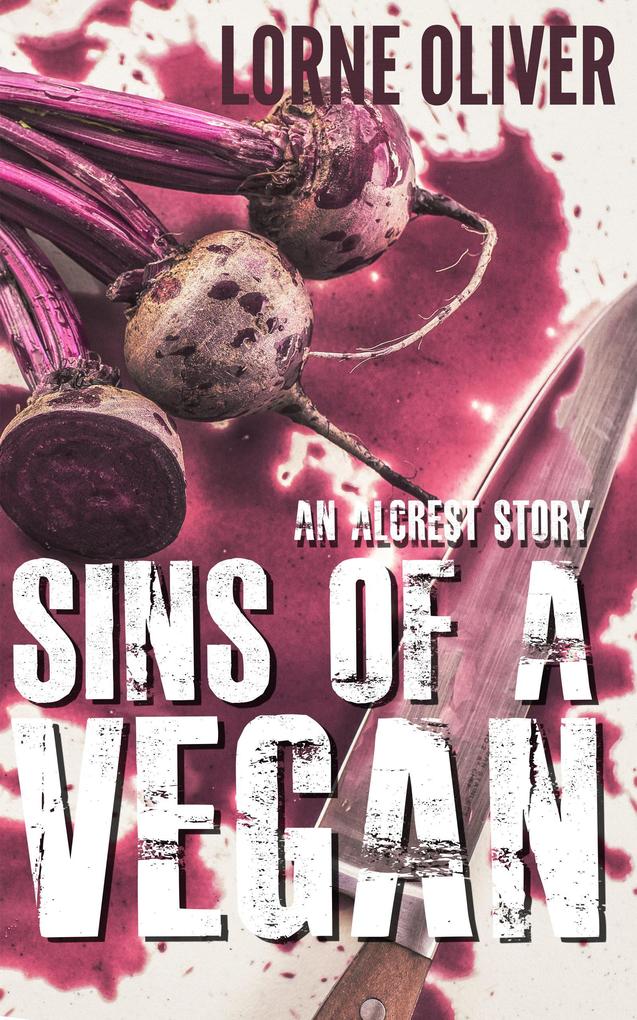 Sins of a Vegan (The Alcrest Stories)