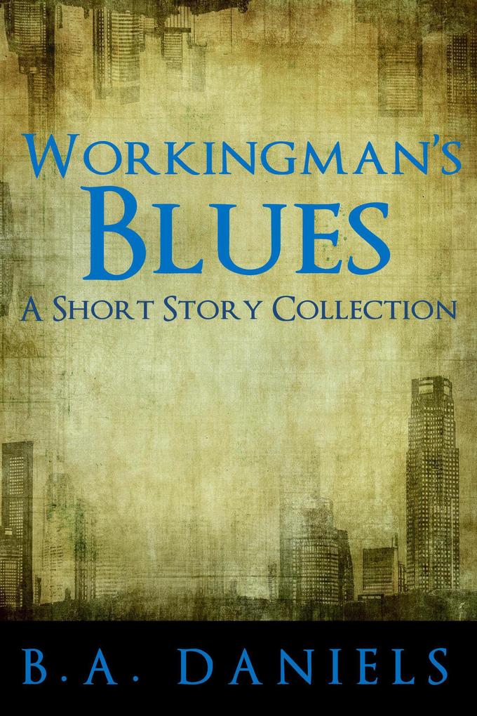 Workingman‘s Blues