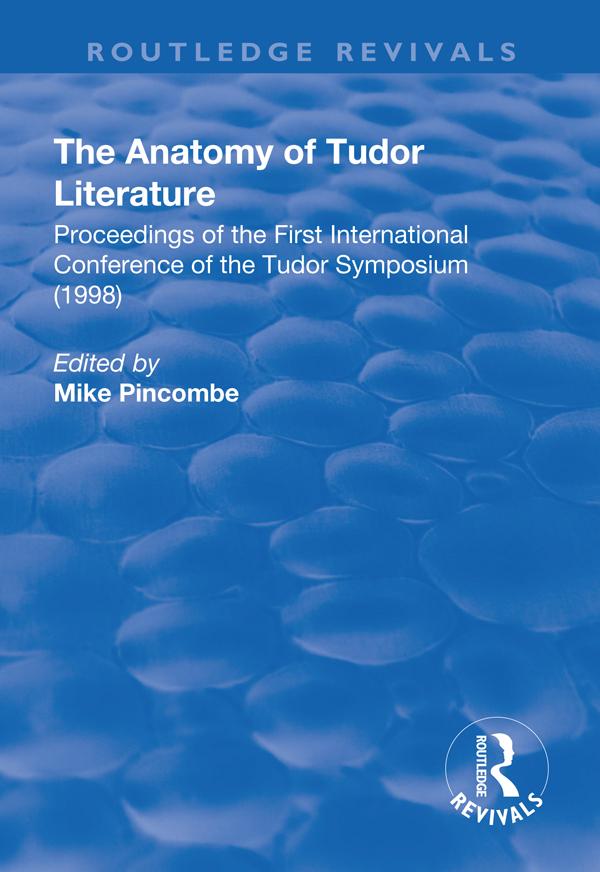 The Anatomy of Tudor Literature