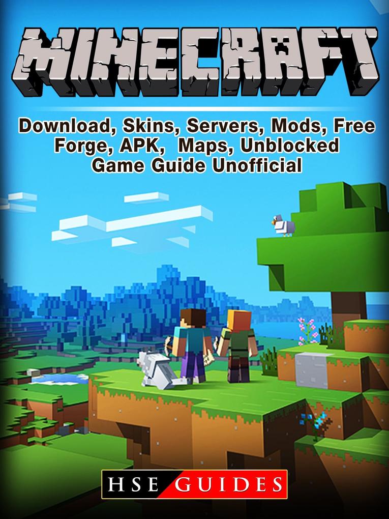 Minecraft Download Skins Servers Mods Free Forge APK Maps Unblocked Game Guide Unofficial