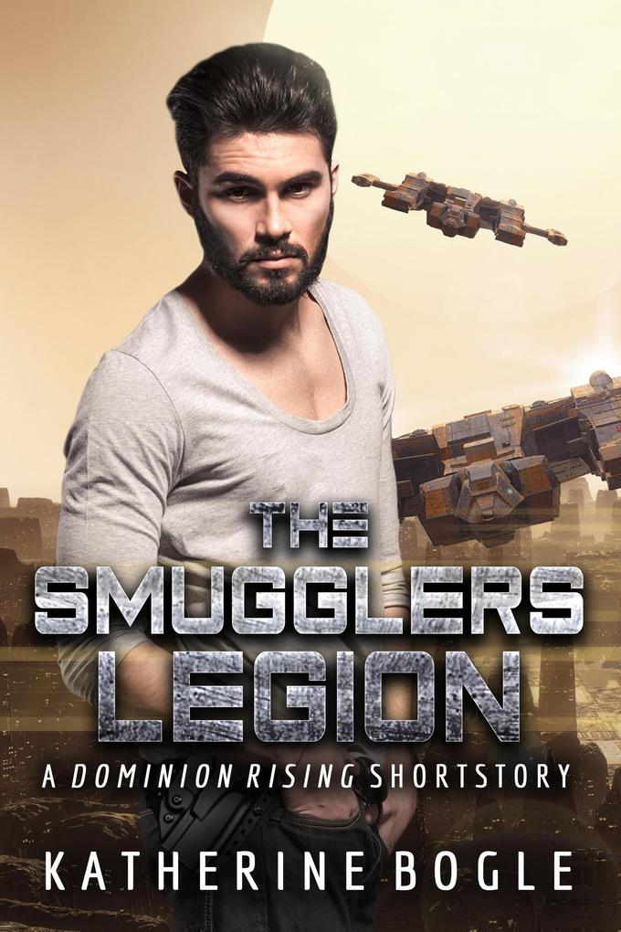 The Smugglers Legion (Dominion Rising)