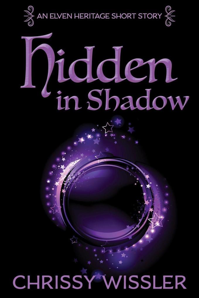 Hidden in Shadow (Elven Heritage #3)