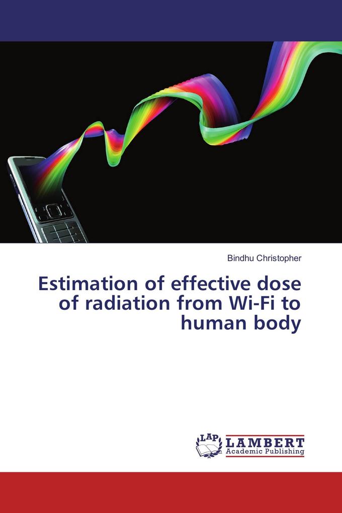 Estimation of effective dose of radiation from Wi-Fi to human body