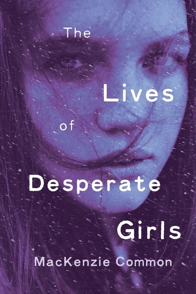 The Lives of Desperate Girls
