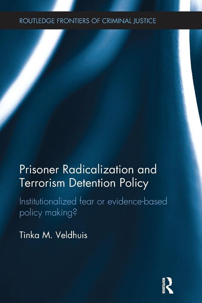 Prisoner Radicalization and Terrorism Detention Policy