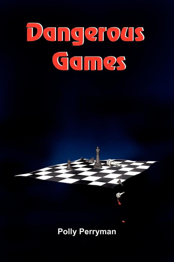 Dangerous Games