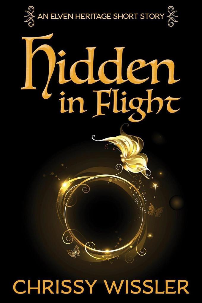 Hidden in Flight (Elven Heritage #5)