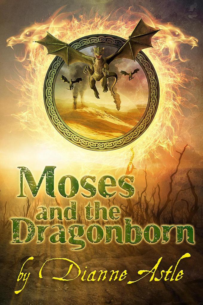 Moses and the Dragonborn (The Six Worlds #3)
