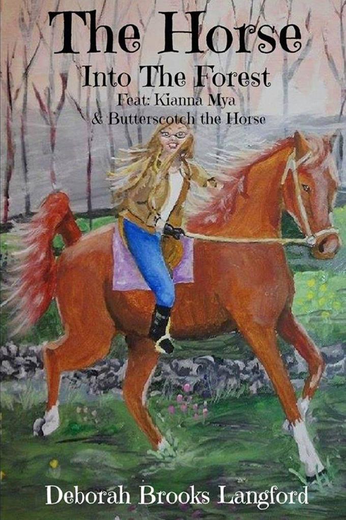 THE HORSE INTO THE FOREST