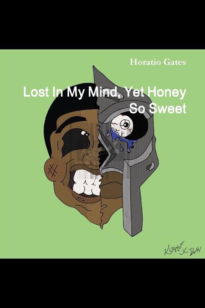 Lost In My Mind Yet Honey So Sweet
