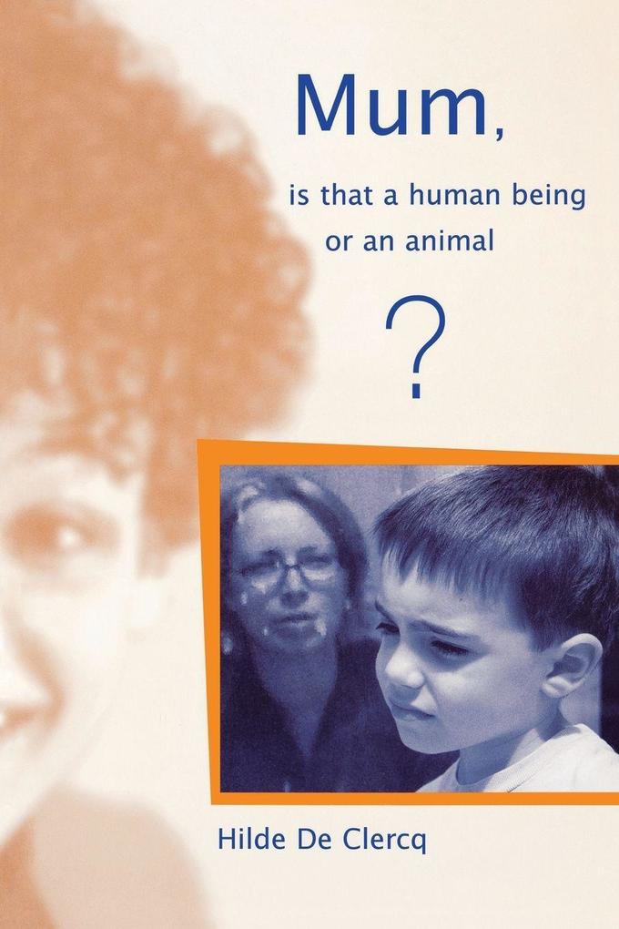 Mum is That a Human Being or an Animal?