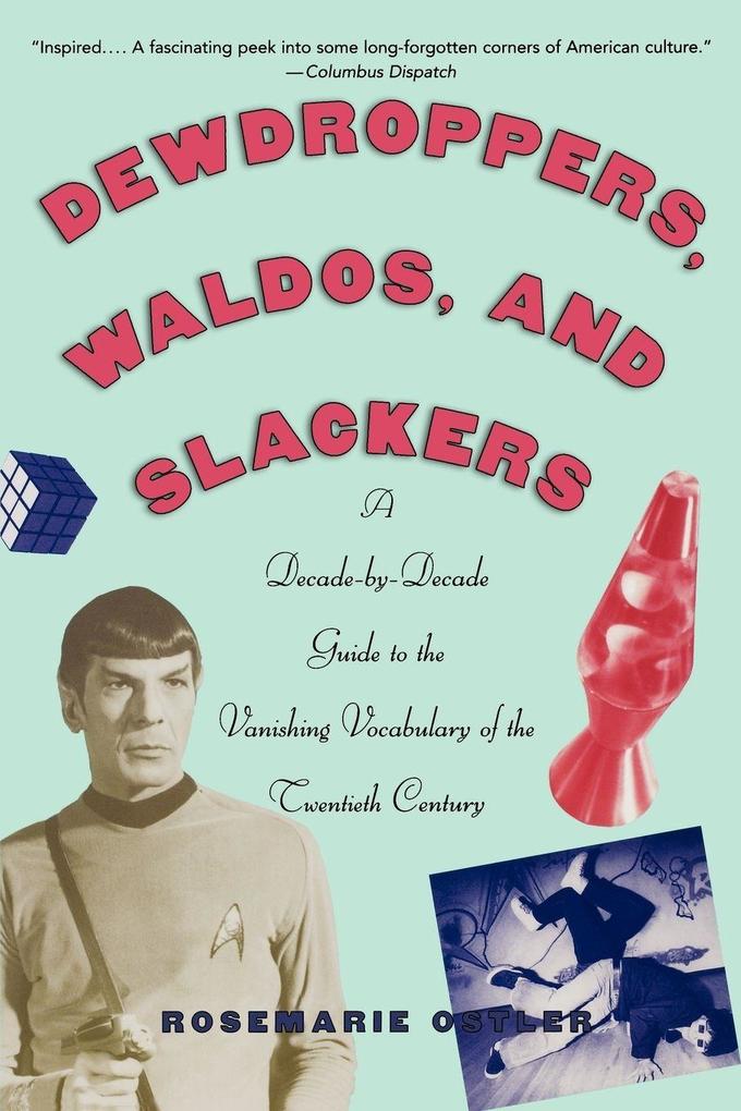 Dewdroppers Waldos and Slackers
