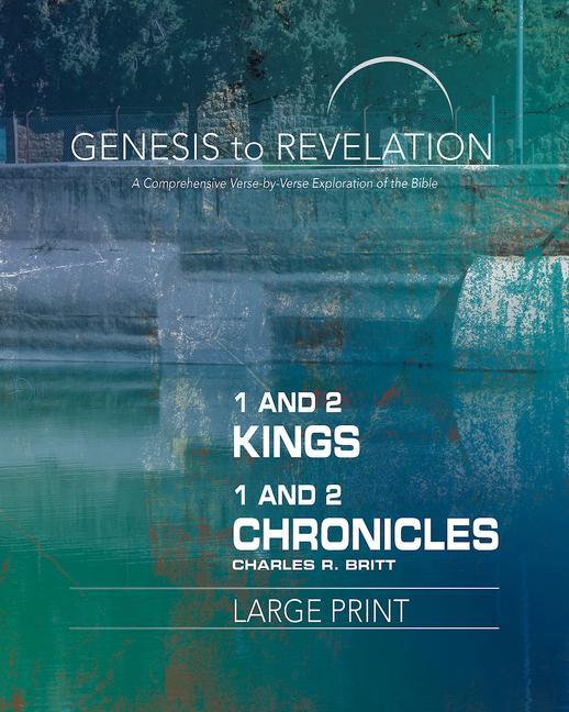 Genesis to Revelation: 1 and 2 Kings 1 and 2 Chronicles Participant Book