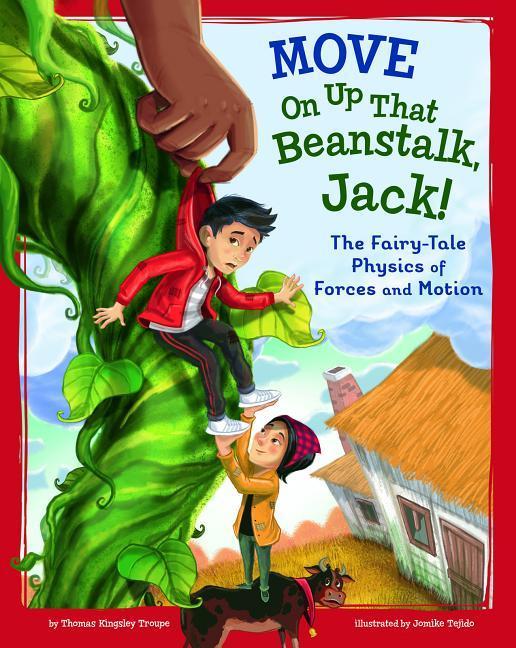 Move on Up That Beanstalk Jack!: The Fairy-Tale Physics of Forces and Motion