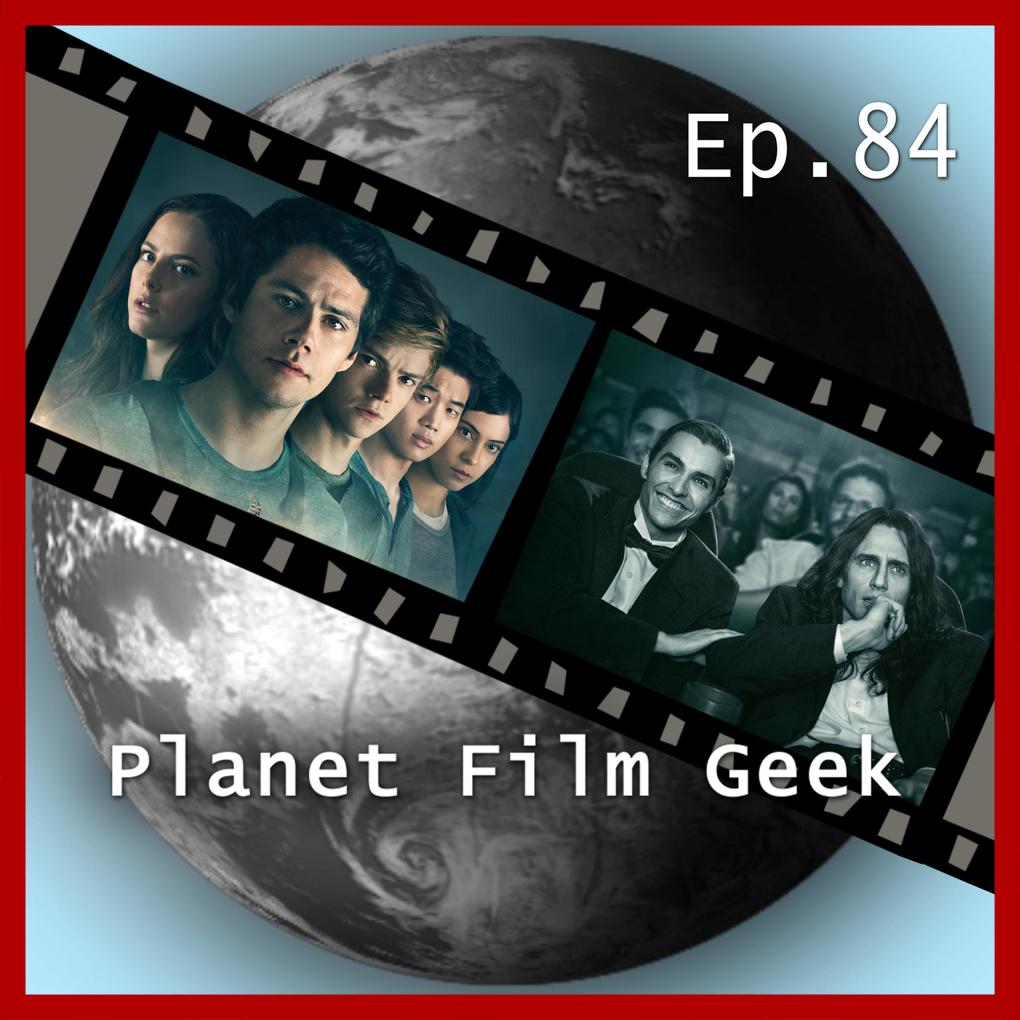 Planet Film Geek PFG Episode 84: Maze Runner 3 The Disaster Artist Der seidene Faden