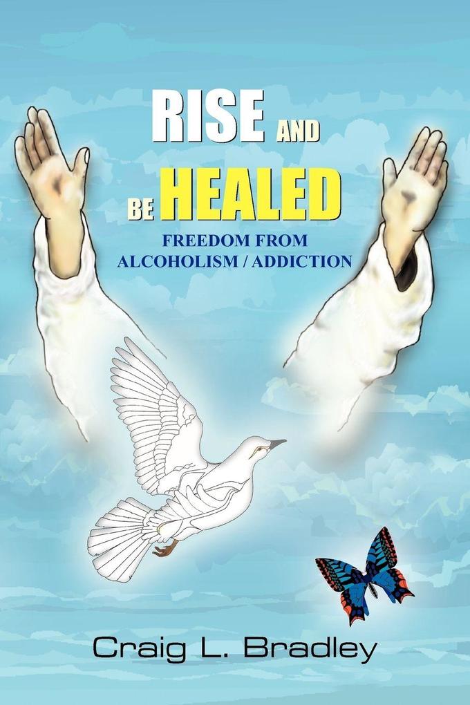 Rise and be Healed