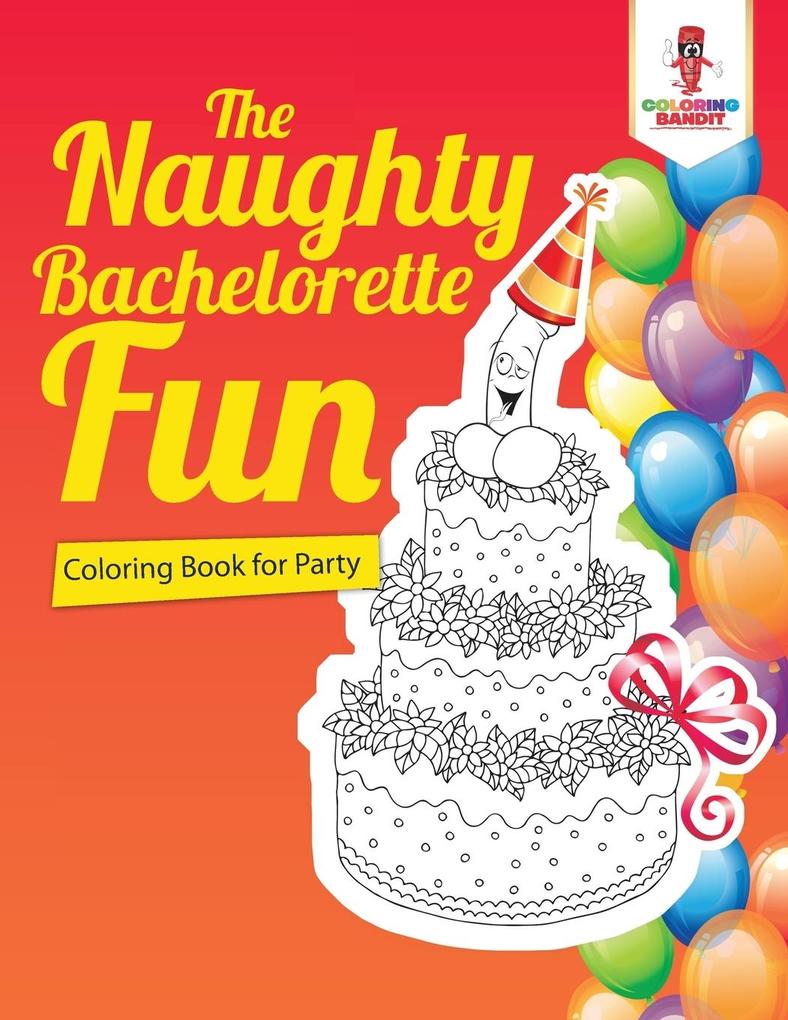 The Naughty Bachelorette Fun