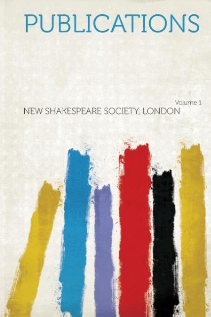 Publications Volume 1 als Taschenbuch von New Shakespeare Society London