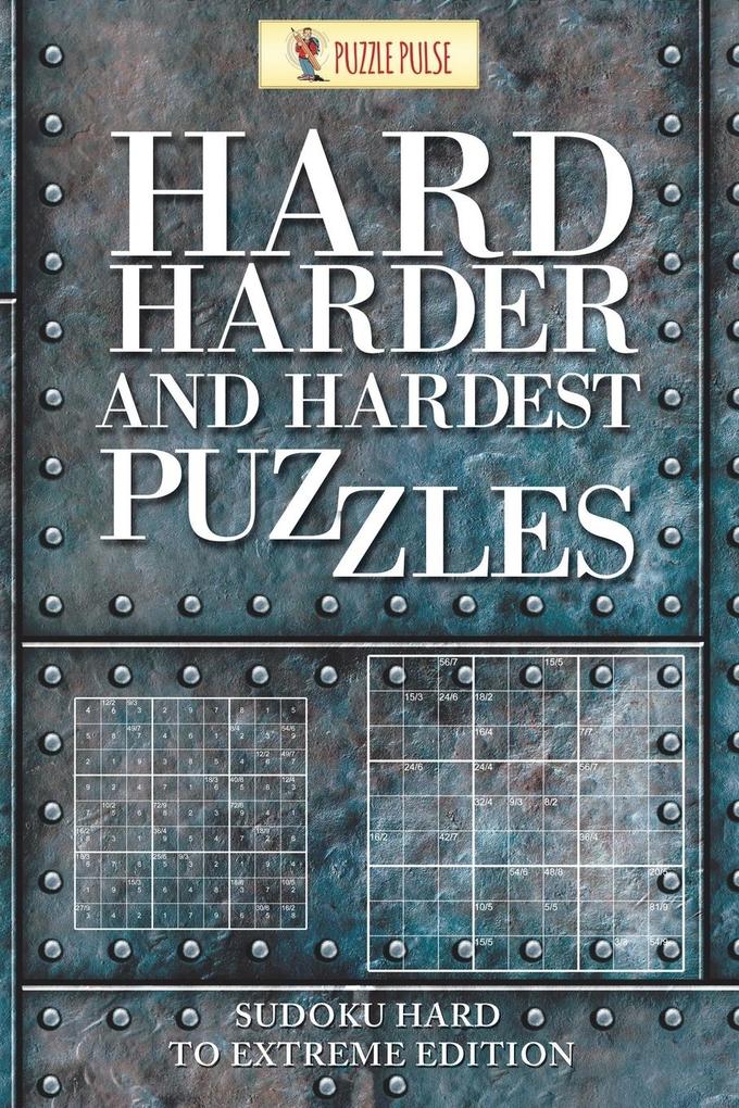 Hard Harder and Hardest Puzzles