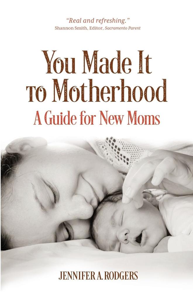 You Made It to Motherhood