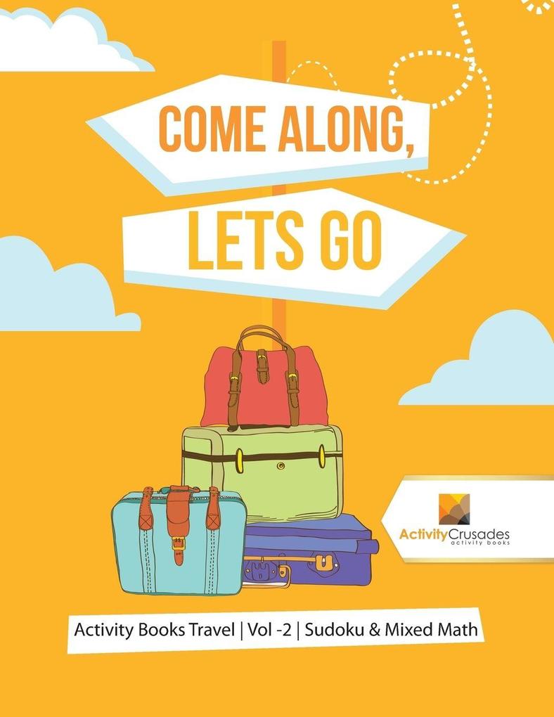 Come Along Lets Go