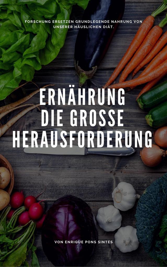 Ernahrung die groe Herausforderung