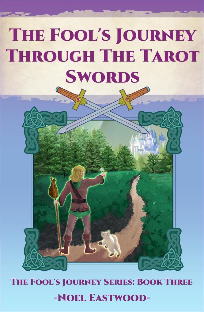 The Fool‘s Journey Through The Tarot Swords