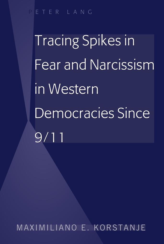 Tracing Spikes in Fear and Narcissism in Western Democracies Since 9/11