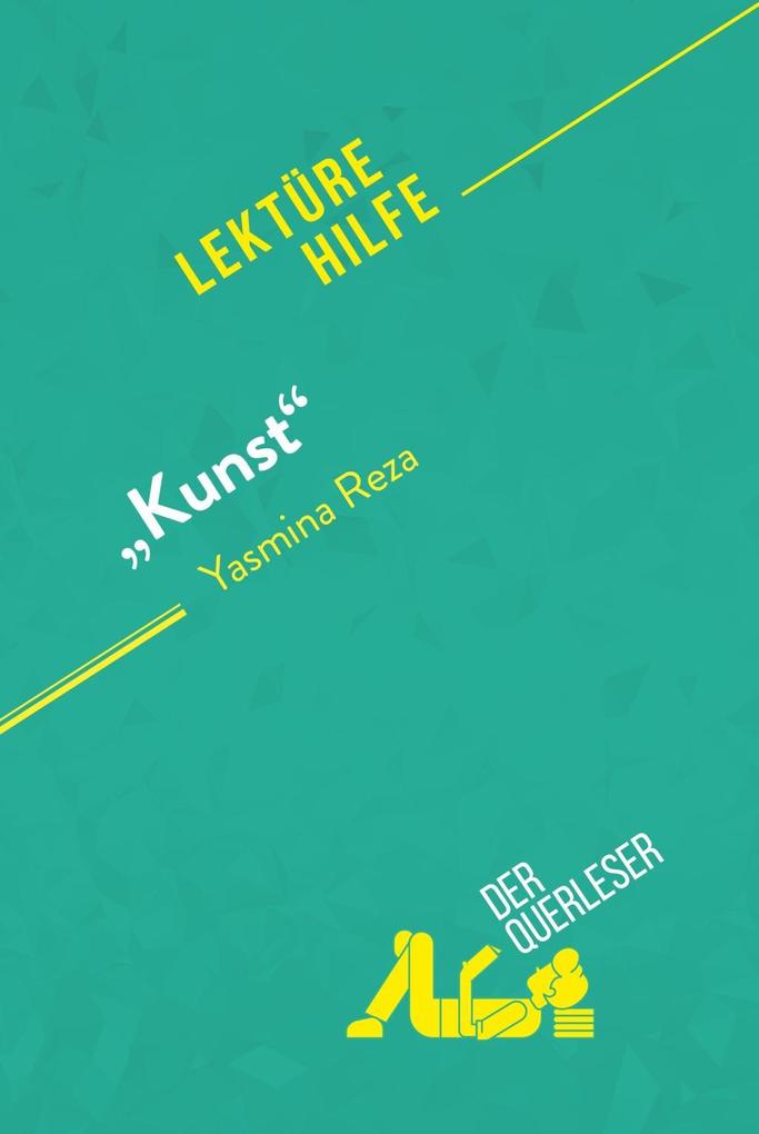 'Kunst' von Yasmina Reza (Lektürehilfe)