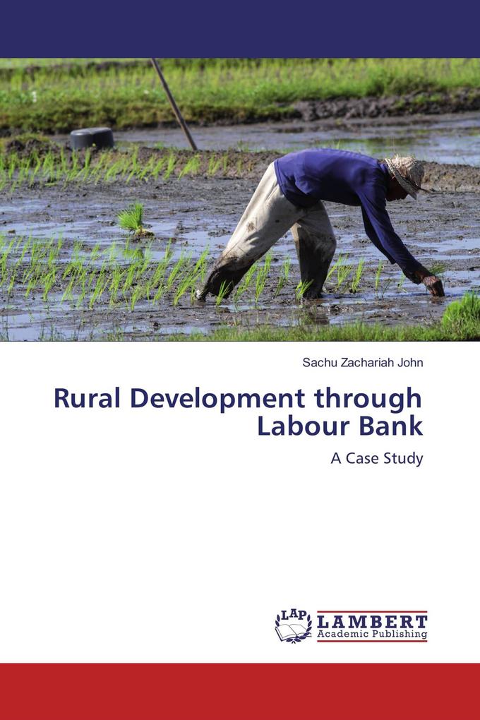 Rural Development through Labour Bank