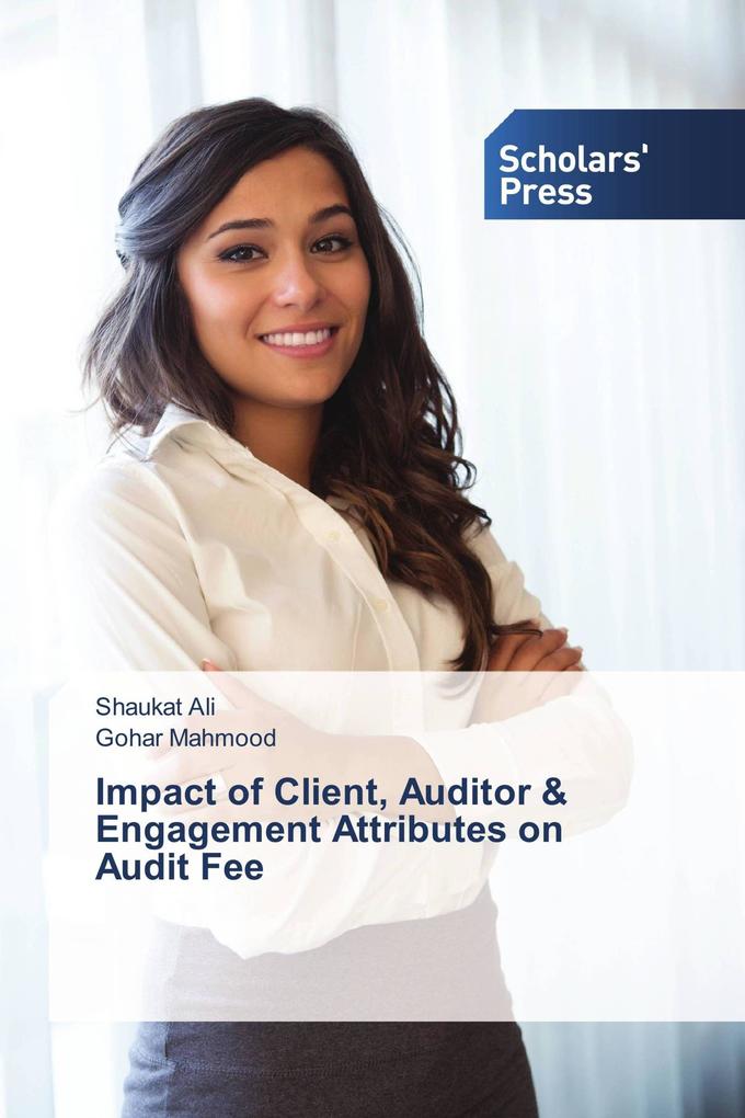 Impact of Client Auditor & Engagement Attributes on Audit Fee