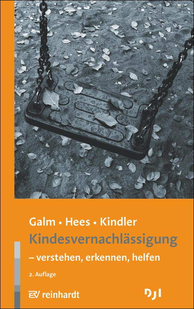Kindesvernachlässigung - verstehen erkennen helfen