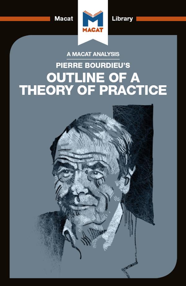 An Analysis of Pierre Bourdieu‘s Outline of a Theory of Practice