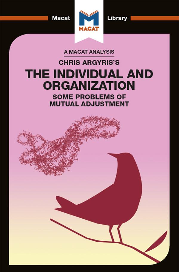 An Analysis of Chris Argyris‘s Integrating the Individual and the Organization