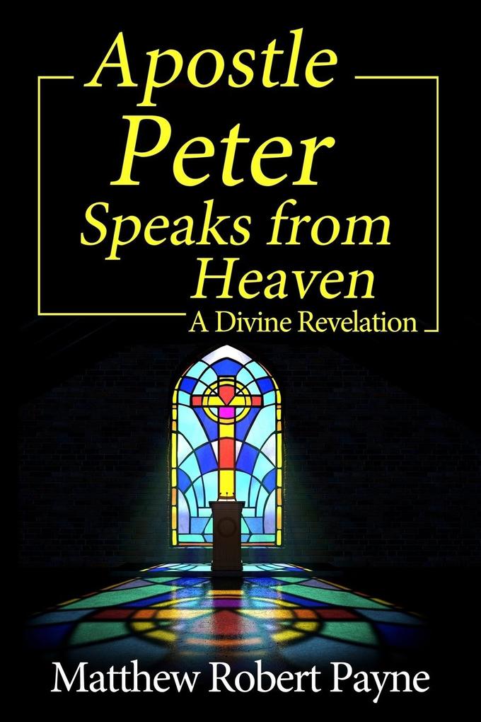 Apostle Peter Speaks from Heaven