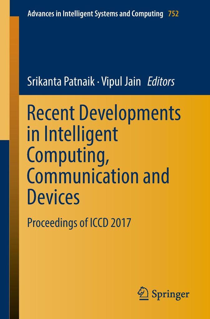 Recent Developments in Intelligent Computing Communication and Devices